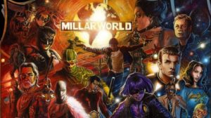 Netflix acquisisce Millarworld, il possessore di Kick-Ass, Superior, Nemesis e Starlight