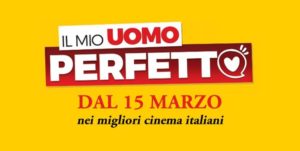 Il mio Uomo Perfetto: una commedia “love budget” all’italiana