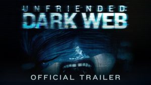 Unfriended – Dark Web: diffuso l’inquietante trailer del di Unfriended