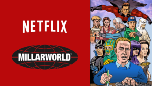 Netflix rivela i prossimi prodotti targati Millarworld